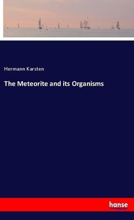 The Meteorite and its Organisms