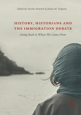 History, Historians and the Immigration Debate