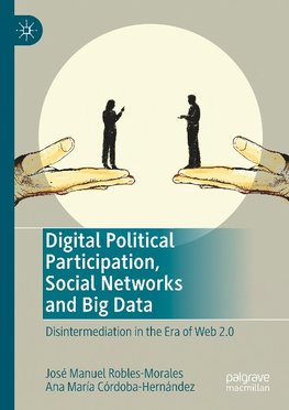 Digital Political Participation, Social Networks and Big Data