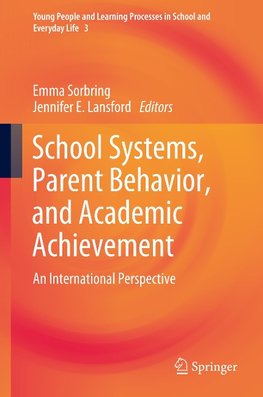 School Systems, Parent Behavior, and Academic Achievement