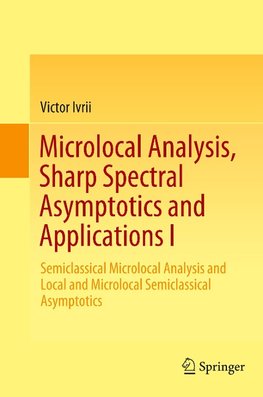 Microlocal Analysis, Sharp Spectral Asymptotics and Applications I