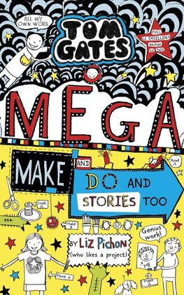 Tom Gates 16. MegaMake and Do Stories Too !