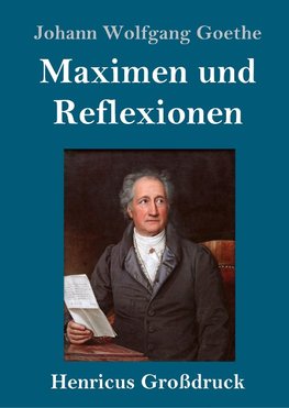 Maximen und Reflexionen (Großdruck)