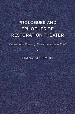 Prologues and Epilogues of Restoration Theater