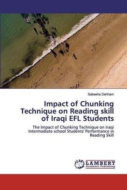 Impact of Chunking Technique on Reading skill of Iraqi EFL Students