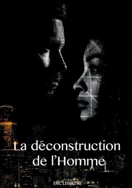 La d?construction de l?homme