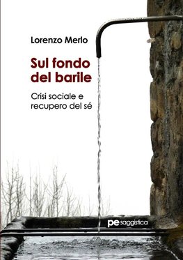 Sul fondo del barile. Crisi sociale e recupero del sZ