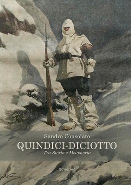 Quindici-Diciotto. Tra Storia e Metastoria