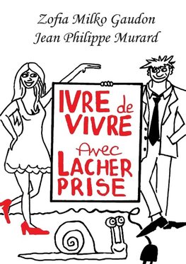 Ivre de Vivre avec L0/00cher prise