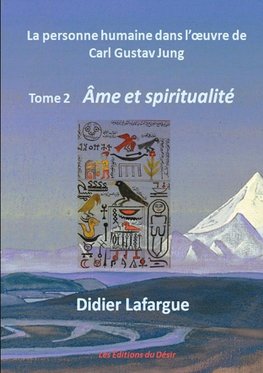 La personne humaine dans l'oeuvre de Jung - Âme et spiritualité