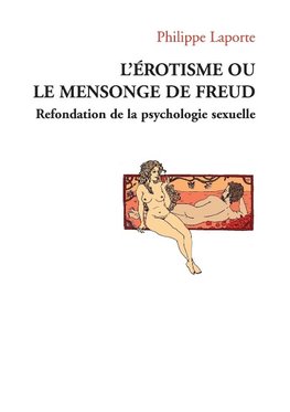 L'érotisme ou le mensonge de Freud