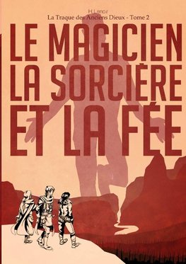 La Traque des Anciens Dieux - Tome 2