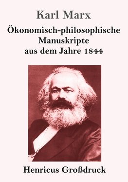 Ökonomisch-philosophische Manuskripte aus dem Jahre 1844 (Großdruck)