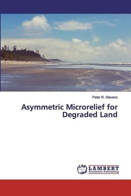 Asymmetric Microrelief for Degraded Land