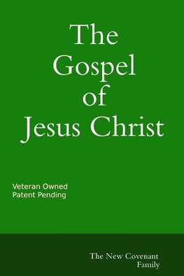 The Gospel of Jesus Christ The New Covenant