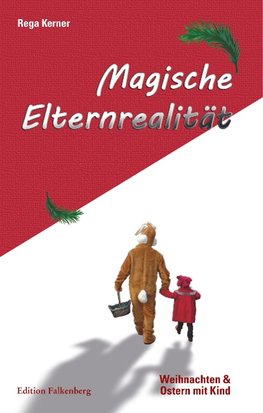 Magische Elternrealität