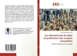 Les déterminants du délai de publication des outputs comptables