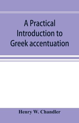 A practical introduction to Greek accentuation