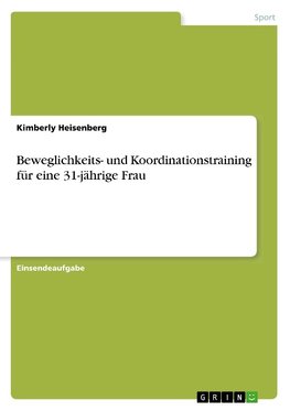 Beweglichkeits- und Koordinationstraining für eine 31-jährige Frau