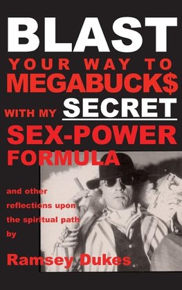 BLAST Your Way To Megabuck$ with my SECRET Sex-Power Formula