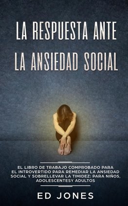 La Respuesta ante la Ansiedad Social