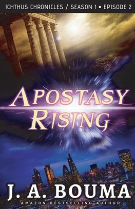 Apostasy Rising (Episode 2 of 4)