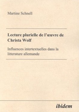 Lecture plurielle de l'oeuvre de Christa Wolf