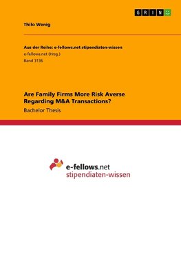 Are Family Firms More Risk Averse Regarding M&A Transactions?