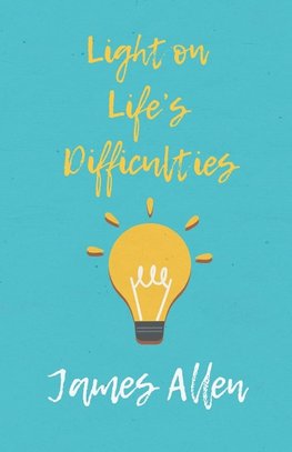 Light on Life's Difficulties