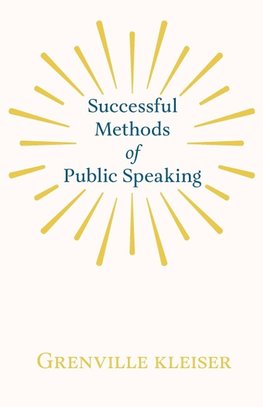 Successful Methods of Public Speaking