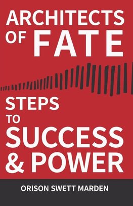 Architects of Fate - Steps to Success and Power