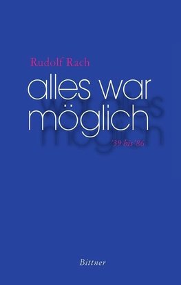 Alles war möglich