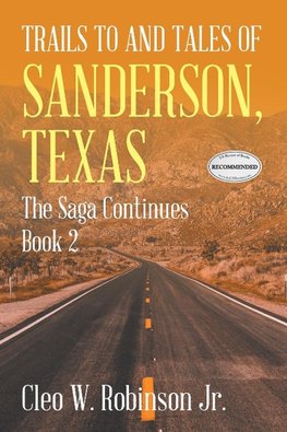 Trails to and Tales of Sanderson, Texas