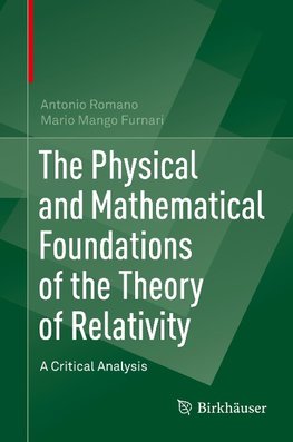 The Physical and Mathematical Foundations of the Theory of Relativity