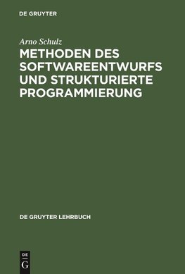 Methoden des Softwareentwurfs und strukturierte Programmierung