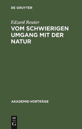 Vom schwierigen Umgang mit der Natur