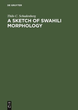 A Sketch of Swahili Morphology