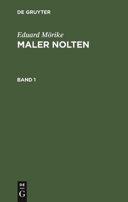 Maler Nolten, Band 1