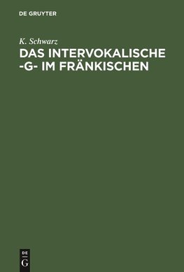 Das intervokalische -g- im Fränkischen