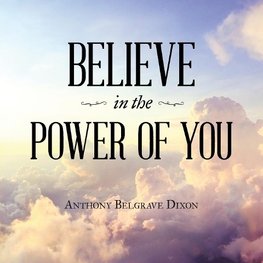 Believe in the Power of You