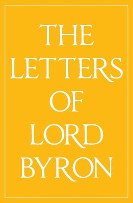 The Letters of Lord Byron