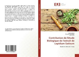 Contribution de l'étude Biologique de l'extrait de Lepidium Sativum