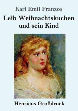 Leib Weihnachtskuchen und sein Kind (Großdruck)