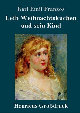 Leib Weihnachtskuchen und sein Kind (Großdruck)