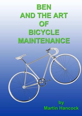 Ben and the Art of Bicycle Maintenance