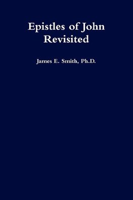 Epistles of John Revisited