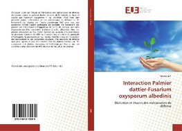 Interaction Palmier dattier-Fusarium oxysporum albedinis