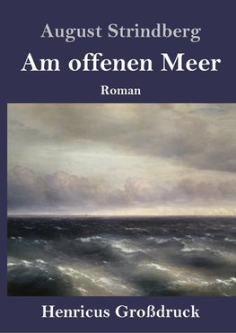 Am offenen Meer (Großdruck)