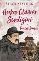 Herkes Öldürür Sevdigini - Tuncel Kurtiz