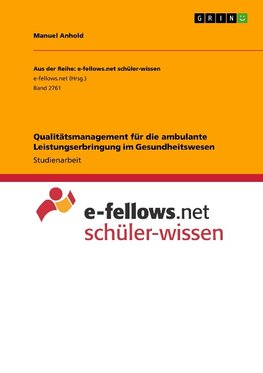 Qualitätsmanagement für die ambulante Leistungserbringung im Gesundheitswesen